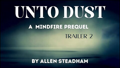 Unto Dust (Trailer 2)