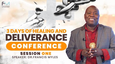 3 Days of Healing & Deliverance Conference | Session 1