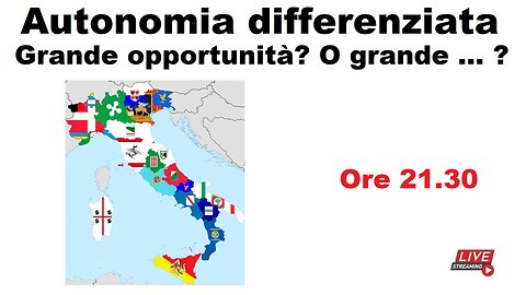 Autonomia differenziata - Grande opportunità? O grande ... ?