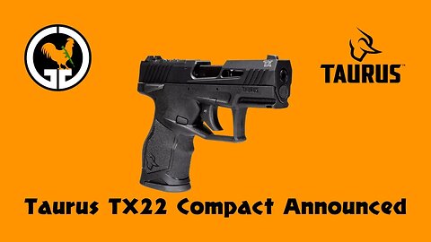 Taurus TX22 Compact Announced