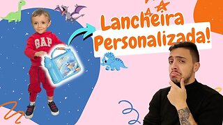 Como fazer lancheira personalizada, passo a passo!