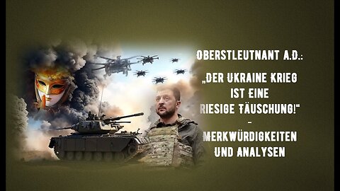 Oberstleutnant a.D.:"Der Ukraine Krieg ist eine riesige Täuschung!"@Frank Köstler🙈