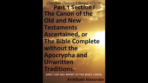 The Canon of the Old and New Testaments Part 1, Section 1