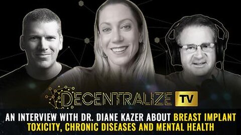 Dr. Diane Kazer - Breast Implant Toxicity, Chronic Diseases & Mental Health