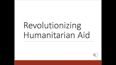 Revolutionizing Humanitarian Aid