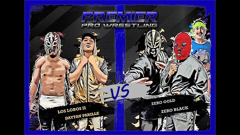 PPW #496 - Los Lobos II & Daytan Parille vs Zero Gold & Zero Black