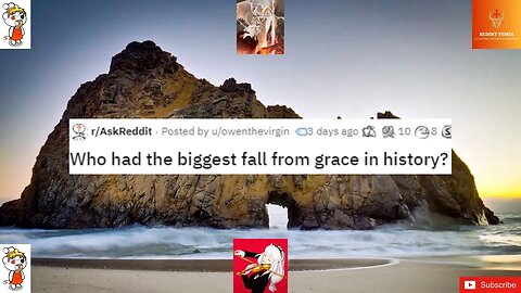 Who had the biggest fall from grace in history?