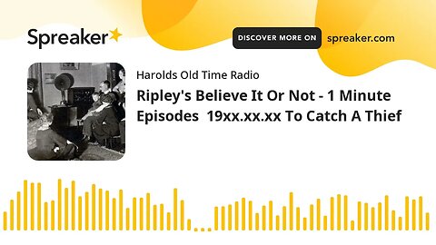 Ripley's Believe It Or Not - 1 Minute Episodes 19xx.xx.xx To Catch A Thief