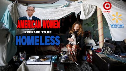 Most American Women Should Prepare To Be Homeless