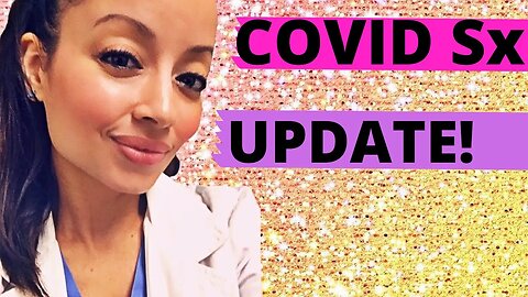 COVID 19 SYMPTOMS UPDATE