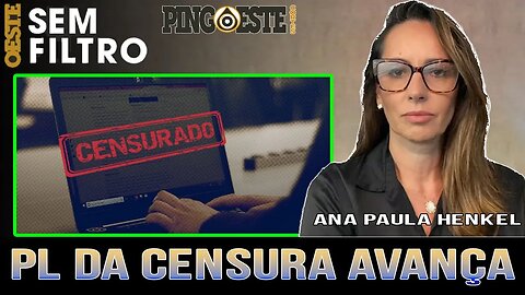 PL da censura será votado na próxima semana [ANA PAULA HENKEL]