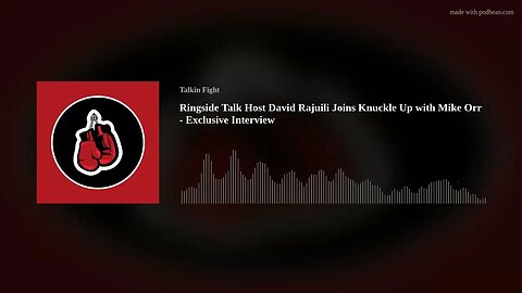 Ringside Talk Host David Rajuili Joins Knuckle Up with Mike Orr - Exclusive Interview