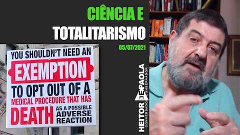 CIÊNCIA E TOTALITARISMO - 5/7/2021