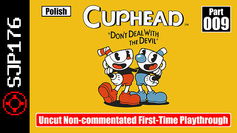 Cuphead: Don't Deal with the Devil—Part 009—Uncut Non-commentated First-Time Playthrough