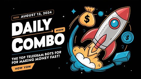 💸 Daily Combo 12.08.2024 | Top Telegram Bots to Make Money FAST in 2024! |