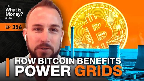 How Bitcoin Benefits Power Grids with Justin Orkney (WiM356)