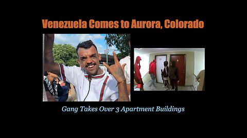 Venezuelan Gang Invades Aurora, CO - Also: Trump gets indicted AGAIN