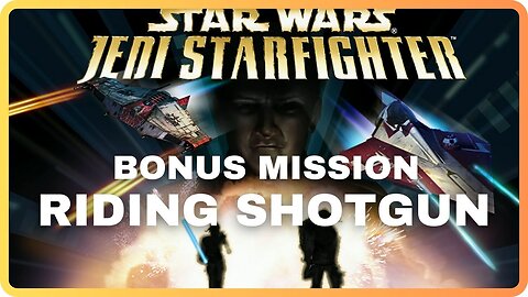 Star Wars Jedi Starfighter | Bonus | Riding Shotgun