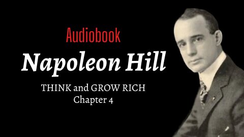 THINK and GROW RICH - Napoleon Hill - Chapter 4