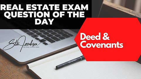 Daily real estate exam practice question -- deed & deed covenants