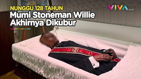 MERINDING! Penampakan Mumi Stoneman Willie Berusia 128 Tahun