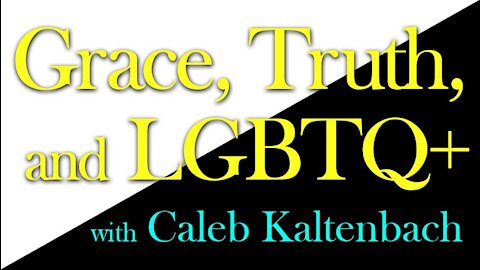 Grace, Truth, and LGBTQ+ - Caleb Kaltenbach on LIFE Today Live