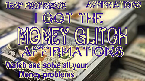 Money Glitch Powerful Affirmations ( Official Video ) Interactive Visualizer