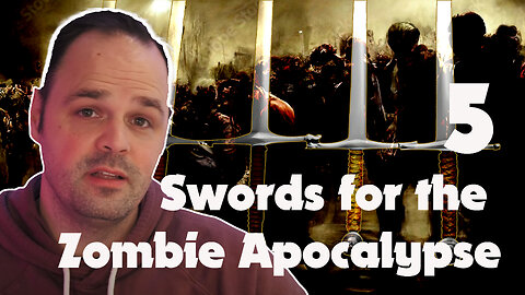 Five Swords Recommendations for the Zombie Apocalypse