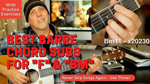 Dont Skip Barre Chord Songs - play these F & Bm EZ Open Chords Instead