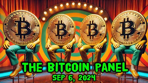 The Bitcoin Panel - Ep.184 - Sep. 6, 2024