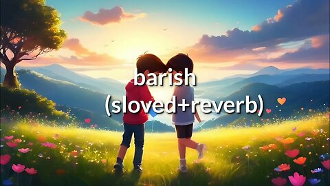 Baarish Ke Aane Se (Slowed + Reverb) | Shreya Ghoshal, Tony Kakkar | Parth Samthaan, Manisha Rani