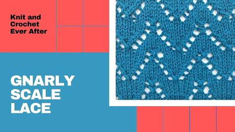 Gnarly Scale Lace Knit Stitch Pattern Tutorial