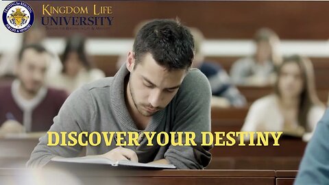 Kingdom Life University - Your Place, Your Time, Your Desinty