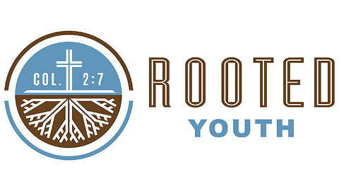 ROOTED YOUTH | ROAD TO ROMANS | 2023-08.10