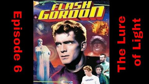 Flash Gordon Ep6 - The Lure Of Light