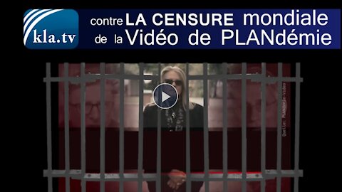 Kla.TV contre la censure mondiale de la vidéo de PLANdémie