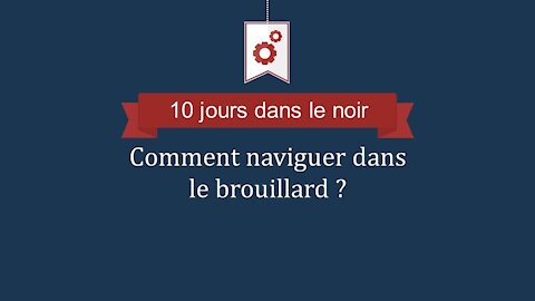 10 jours dans le noir 👉🏽 Épisode 1 : 11.3