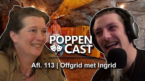 Offgrid met Ingrid | PoppenCast #113