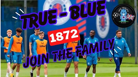 Rangers fc True Blue 1872 Channel Trailer