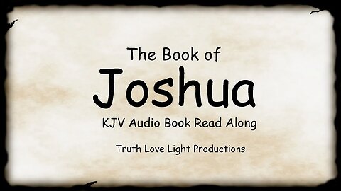 JOSHUA (The Complete Book). KJV Bible Audio Read Along