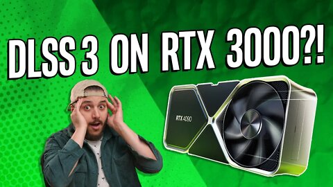 Nvidia’s DLSS 3 Could Work on RTX 3000 GPU’s?!