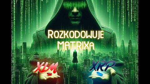 Rozkodowuje Matrixa! Musisz to zobaczyć, XRP,XLM!