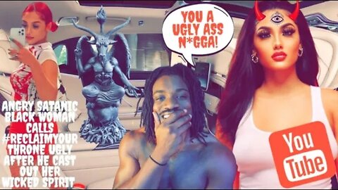 Satanic black Woman @BIG SIN Calls @#ReclaimYourThrone ugly after he cast out her wicked spirit