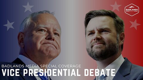 Badlands Media Special Coverage - Vice Presidential Debate -8:30 PM ET-