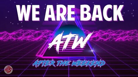 We're Back 2023! - AfterTheWeekend