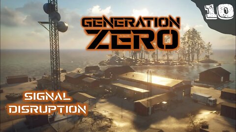 Signal Disruption | Generation Zero Gameplay 2022 | Ep. 10