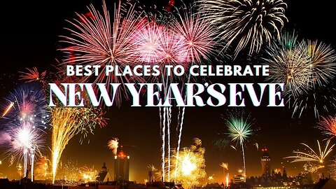 THE BEST New Year's celebrations around the world | Best New Year's Eve Spots