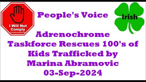 Adrenochrome Taskforce Rescues Hundreds of Kids Trafficked by Marina Abramovic 03-Sep-2024