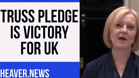 Liz Truss Pledge Is Power VICTORY For UK