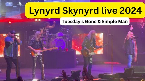 Lynyrd Skynyrd live 2024 Tuesday's Gone & Simple Man